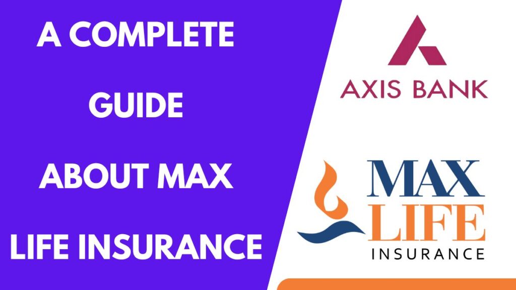 Max Life Insurance - Complete Guide