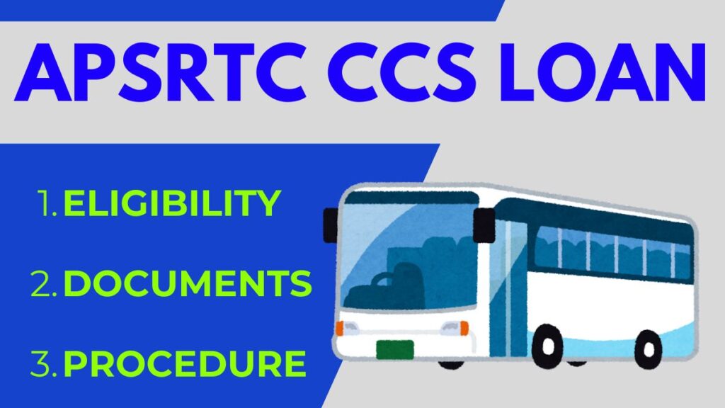 APSRTC CCS Loan Info [ Insider Tips & Expert Guide ]