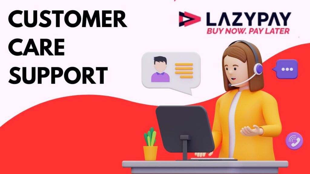 LazyPay Customer Care: We’ve Got Your Back