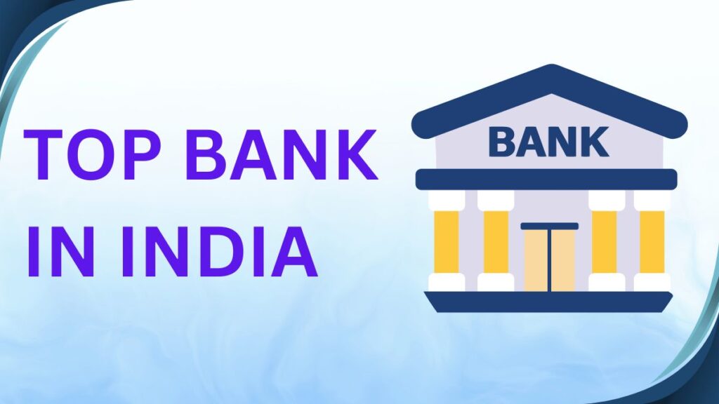 Top Banks in India You Should Know About